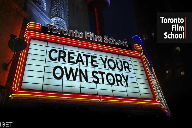 Toronto Film School - Create Your Own Story